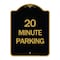 Signmission Designer Series Sign-20 Minute Parking, Black & Gold Aluminum Sign, 18" x 24", BG-1824-24493 A-DES-BG-1824-24493 - alternate 1